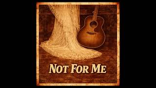 INGAROSE - NOT FOR ME