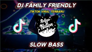 DJ BABY FAMILY FRIENDLY SLOW BASS || DJ TIKTOK TERBARU VIRAL 2020