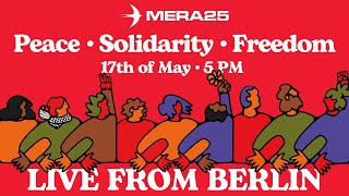 Peace – Solidarity – Freedom: Our Campaign for Europe with Yanis Varoufakis and more!