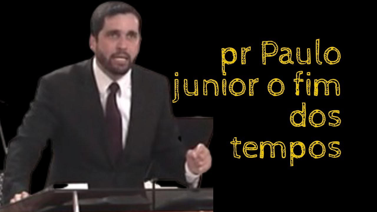 Pr Paulo Junior Estamos Perto Do Fim 🔥🔥 - YouTube