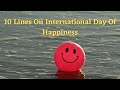 international day of happiness ll 10 lines on international day of happiness in english l 22nd march