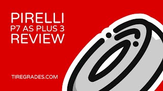 Pirelli P7 AS Plus 3 Review \u0026 Comparison