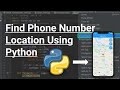 Python Project | Track phone Number Location Using Python