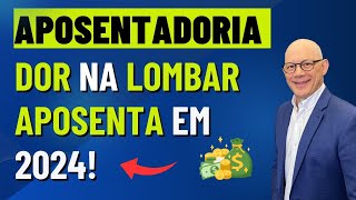 DOR LOMBAR DÁ DIREITO A APOSENTADORIA? LOMBALGIA CID M54.5