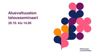 Pirkanmaan hyvinvointialueen aluevaltuuston talousseminaari ja kokous 28.10.2024