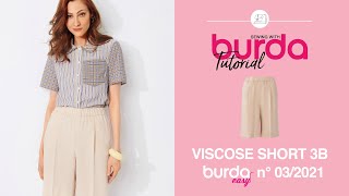 3B Viscose Short | BURDA EASY #3 - May / June 2021