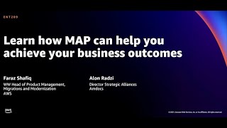 AWS re:Invent 2021 - Learn how MAP can help you achieve your business outcomes