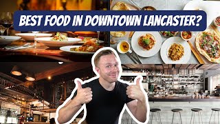 Top 5 Restaurants in Downtown Lancaster, PA (Plus 2 Bonus Local Favorites!)