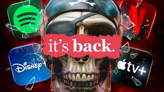 Why Everyone Has Suddenly Started Pirating Again