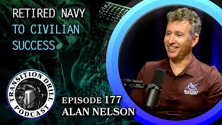 Navy Submarine Commander (Ret.) | Civilian Transition Strategies and Financial Success. Alan Nelson