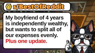 My Wealthy Boyfriend Wants to Go 50/50 on All of Our Expenses | r/BestOf