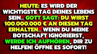 🛑 GOTT SAGT: MEIN SOHN, ICH HABE DIR GESAGT, DEIN TAG WIRD KOMMEN... ÖFFNE ES SOFORT!