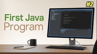 Write Your First JAVA Program in Minutes with Visual Studio Code