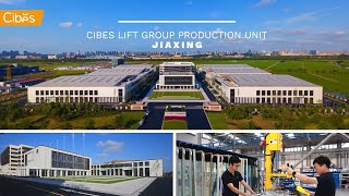 Inside Our Global Lift Factory - Cibes Lift Group | Jiaxing, China