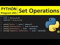 Python Program #45 - Set Operations in Python