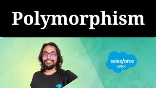 Polymorphism - Apex Programming Level 5 ⭐⭐⭐⭐⭐