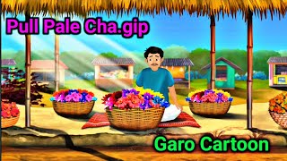 Pull Pale Cha.gipa Garo Cartoon Video