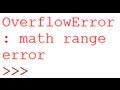 OverflowError: math range error Python Error Debugging