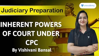 Judiciary Preparation | Inherent Powers of Court Under CPC | Vishivani Ma'am | Unacadamy Judiciary
