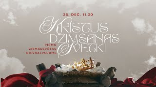 PIRMO ZIEMASSVĒTKU DIEVKALPOJUMS | 11:30 | Tiešraide no Rīgas Mateja draudzes