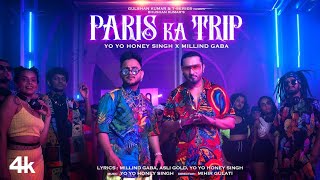 Paris Ka Trip (Video) @Millind Gaba X @Yo Yo Honey Singh | Asli Gold, Mihir G | Bhushan Kumar