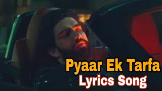 Pyaar Ek Tarfa (Lyrics) Amaal Mallik & Shreya Ghosal