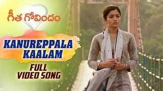 Kanureppala Kaalam Full Video Song | Geetha Govindam | Vijay Deverakonda, Rashmika, Gopi Sunder