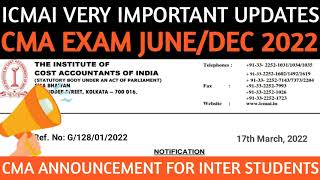 ICMAI Very Important Updates For All CMA Students | CMA Exam June \u0026 Dec 2022 | CMA Exam Updates