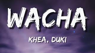 KHEA x DUKI - WACHA (Letra\Lyrics)