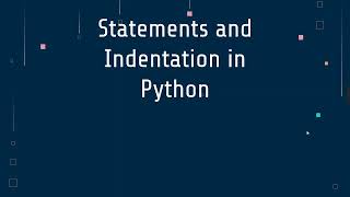 3 Statement and Indentation in Python