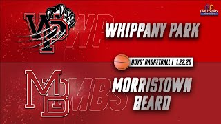 1.22.25 - Boys' Basketball - Morristown Beard vs Whippany Park