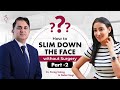 How to Slim Down The Face Without Surgery | Cosmetic Surgery Clinic in Mumbai | Dr Parag Telang