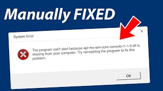 [SOLVED] api-ms-win-core-console-l1-1-0.dll Missing DLL File Fix