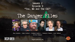 Delta Green Convergence E9 - You, Me And The CDC