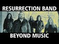 RESURRECTION (REZ) BAND - BEYOND MUSIC - FULL INTERVIEW