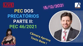 Parte 2 da PEC dos Precatórios Aprovada na Câmara