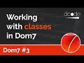 Dom7 Tutorial #3 - Classes