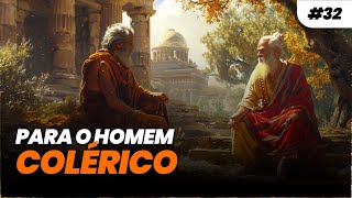 DIÁRIO ESTOICO #032 - PARA O HOMEM COLÉRICO | Estoicismo