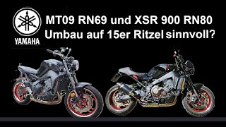 Yamaha MT09 und XSR 900  Umbau auf 15er Ritzel