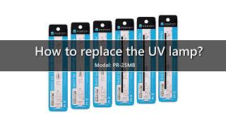 How to replace the UV lamp - PR-25MB