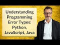 Understanding Programming Error Types: Python, JavaScript, Java