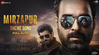 Mirzapur (Theme Song) - Full Audio | Pankaj Tripathi, Ali Fazal, Divyenndu | John Stewart Eduri