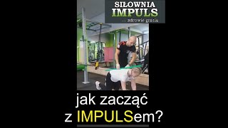 Jak zacząć z Impulsem - siłownia Impuls Braniewo