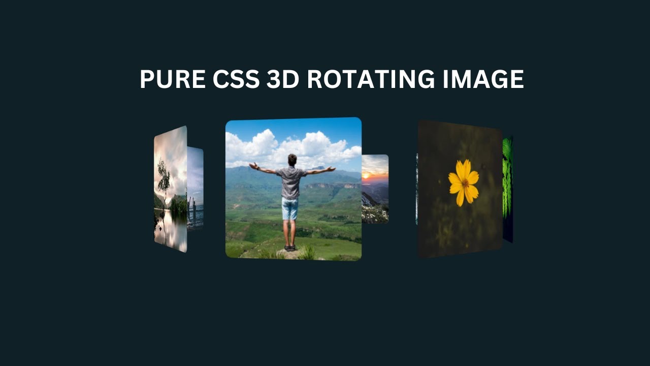 Pure Css 3d Rotating Image Gallery Css 3d Animation Effects Youtube