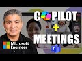 Master Copilot in Teams Meetings - By a Microsoft Engineer