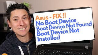 Asus No Boot Device, Boot Device Not Found or Installed Error Fix