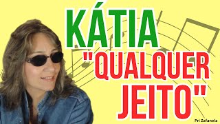 Kátia - Qualquer Jeito (Legendado)