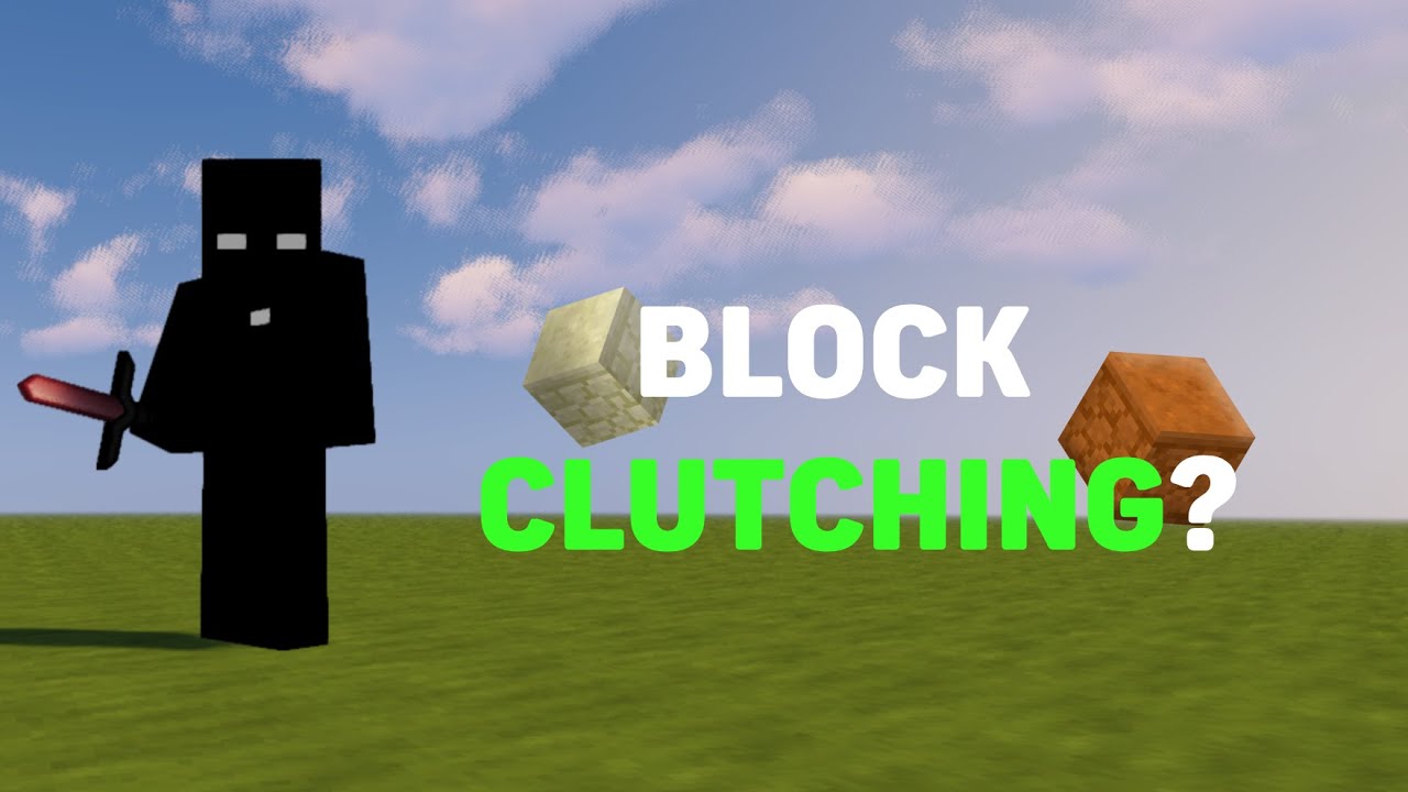 Block Clutching Youtube