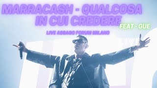 MARRACASH LIVE ASSAGO MILANO- QUALCOSA IN CUI CREDERE feat GUE