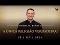 A única religião verdadeira! (Pe. Overland - Homilia - 20/09/2024)